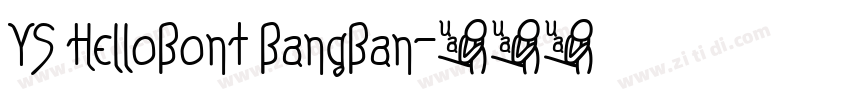 YS HelloBont BangBan字体转换